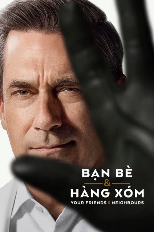 Bạn Bè & Hàng Xóm (Phần 2) (Your Friends & Neighbors (Season 2))