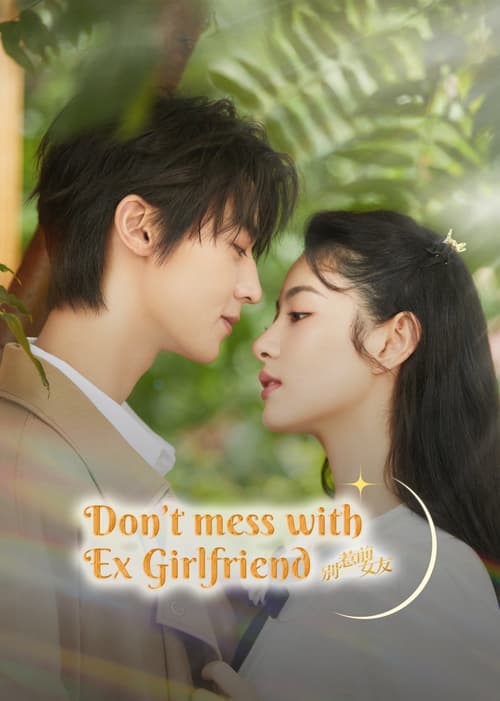Đừng Chọc Bạn Gái Cũ (Don't Mess With EX-Girlfriend)