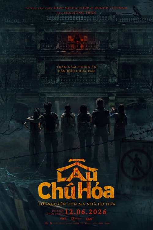 Lầu Chú Hỏa (Lau Chu Hoa: The Deadliest Mansion)