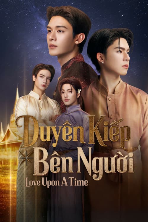 Love Upon A Time: Duyên Kiếp Bên Người (Love Upon a Time)