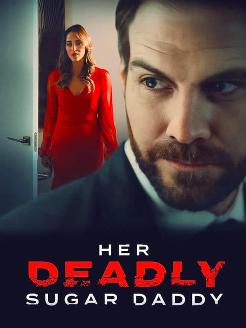 Mật Ngọt Xa Hoa (Her Deadly Sugar Daddy)