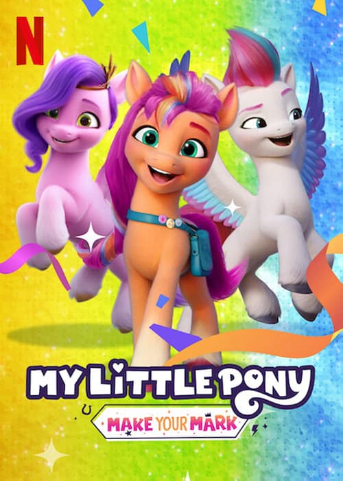 Pony bé nhỏ: Tạo dấu ấn riêng (Phần 3) (My Little Pony: Make Your Mark (Season 3))