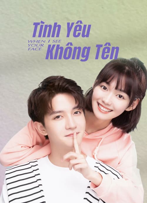 Tình Yêu Không Tên (When I See Your Face)
