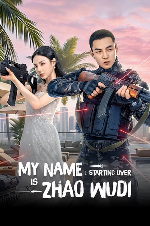 Tôi Là Triệu Ngô Địch: Khởi Động Lại (My Name is Zhao Wudi: Starting Over)
