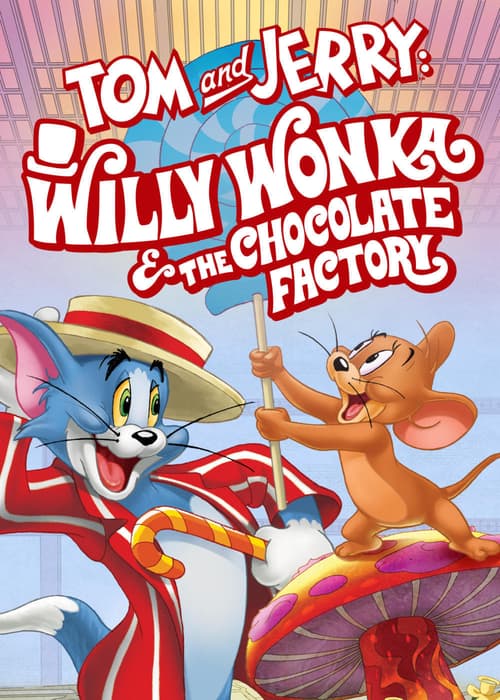 Tom and Jerry: Willy Wonka and the Chocolate Factory (Tom and Jerry: Willy Wonka and the Chocolate Factory)