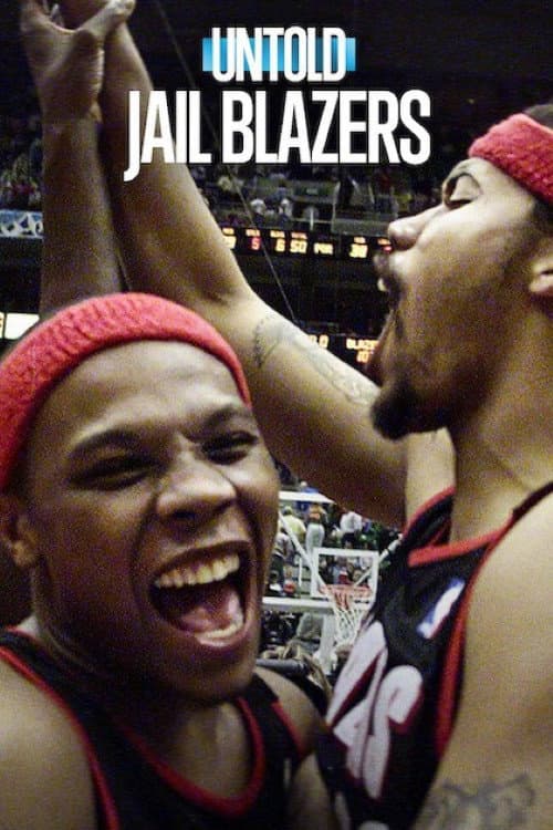 Bí mật giới thể thao: Portland Trail Blazers (Untold: Jail Blazers)