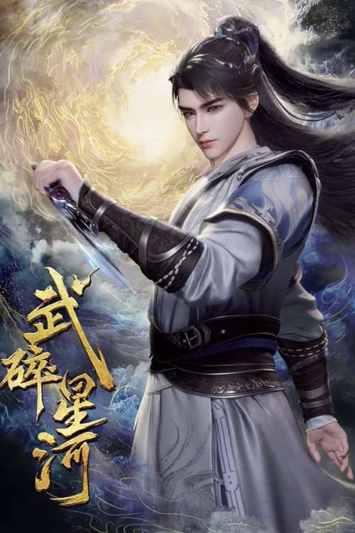Võ Toái Tinh Hà (Shattering the Galaxy | Martial Conqueror of the Cosmos)